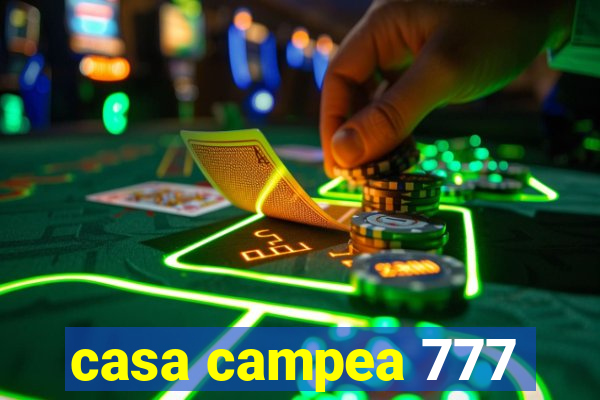 casa campea 777